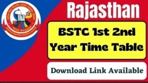 Rajasthan BSTC 1st Year Time Table 2024 D.El.Ed 1st 2nd Year Exam Date PDF Download Link